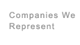 Companies We Represent